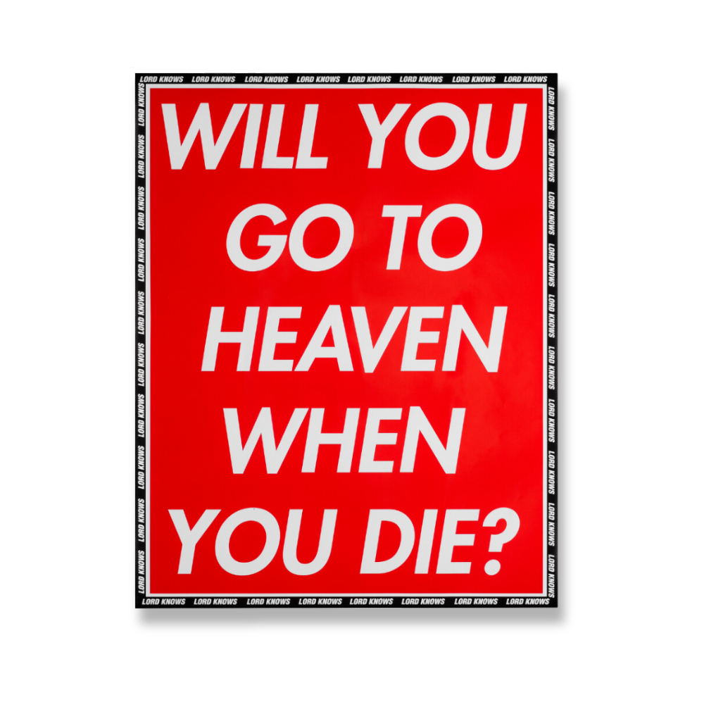 WILL YOU GO TO HEAVEN WHEN YOU DIE POSTER